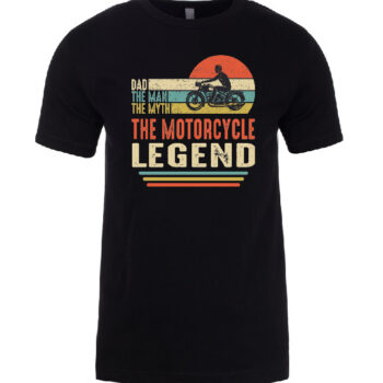 Dad The Man The Myth The Motorcycle LEGEND Tee
