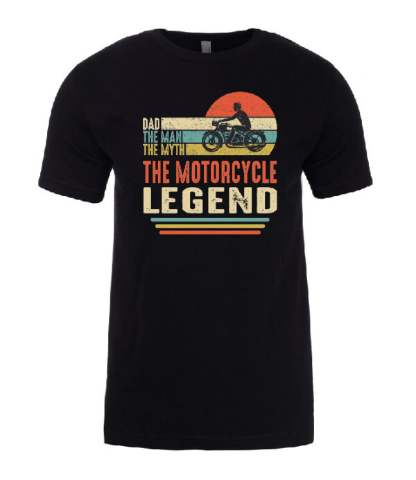 Dad The Man The Myth The Motorcycle LEGEND Tee
