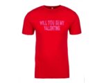 Will You Be My Valentine on Red tee - printed T-shirt - Present Gift - Valentines Day - TShirt Present