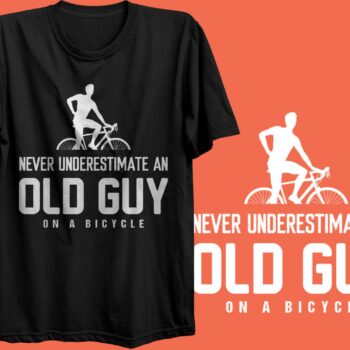 Never Underestimate an Old Guy on a Bicycle Tee - Gift or Birthday Present