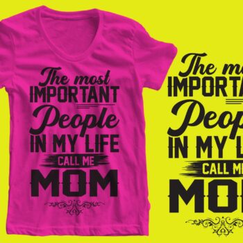 The Most Important People In My Life - CALL ME - MOM - Mothers Day Birthday Present