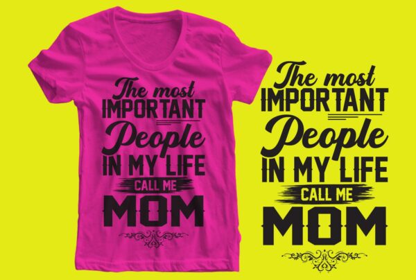 The Most Important People In My Life - CALL ME - MOM - Mothers Day Birthday Present
