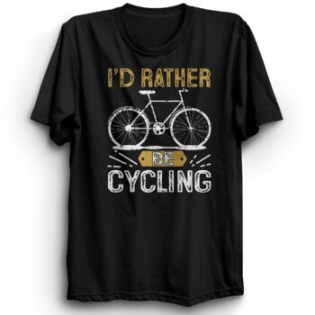 I'd Rather Be Cycling Tshirt Tee - Gift or Birthday Present Fathers Day, Mothers Day - FREE P&P UK only
