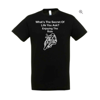 What’s the secret of life you ask? Enjoying the ride Black T-shirt