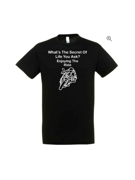 What’s the secret of life you ask? Enjoying the ride Black T-shirt