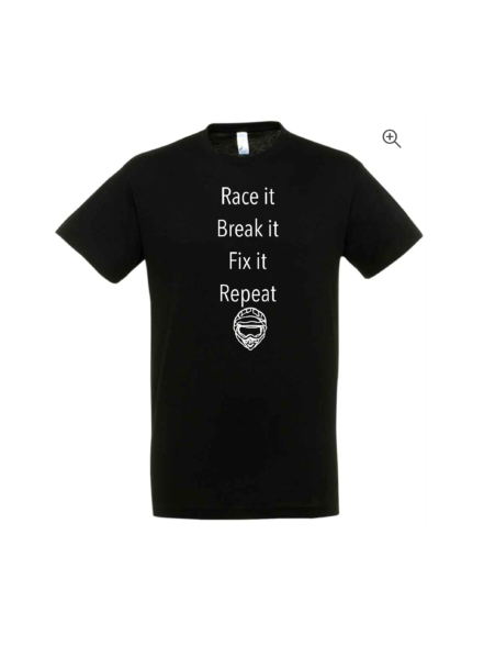 Race it, Break it, Fix it, Repeat Black T-shirt